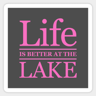 Life is Better at the Lake Sticker